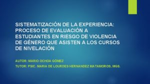 SISTEMATIZACIN DE LA EXPERIENCIA PROCESO DE EVALUACIN A