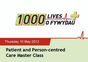 Thursday 10 May 2012 Patient and Personcentred Care