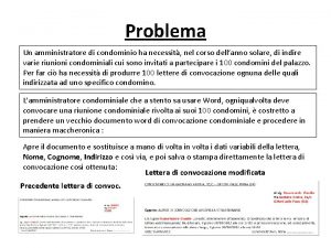 Problema Un amministratore di condominio ha necessit nel