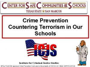 Crime Prevention Countering Terrorism in Our Schools Institute