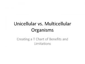 Unicellular vs Multicellular Organisms Creating a T Chart