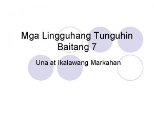 Mga Lingguhang Tunguhin Baitang 7 Una at Ikalawang