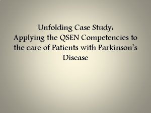 Unfolding Case Study Applying the QSEN Competencies to