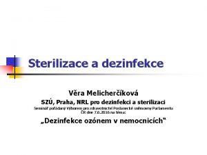 Sterilizace a dezinfekce Vra Melicherkov SZ Praha NRL