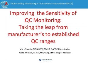Patient Safety Monitoring in International Laboratories SMILE Improving