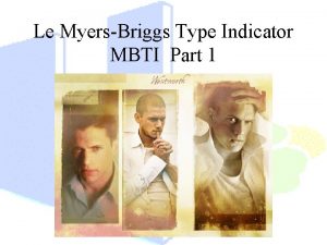 Le MyersBriggs Type Indicator MBTI Part 1 Mon