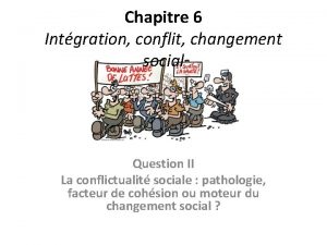 Chapitre 6 Intgration conflit changement social Question II