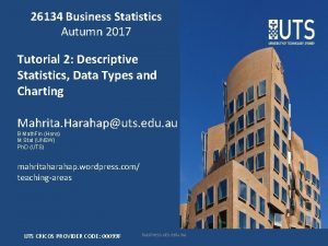 26134 Business Statistics Autumn 2017 Tutorial 2 Descriptive