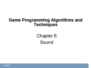 Game Programming Algorithms and Techniques Chapter 6 Sound