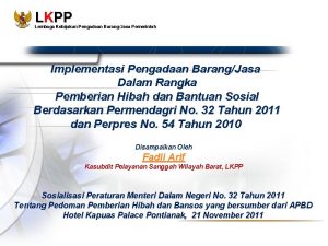 LKPP Lembaga Kebijakan Pengadaan BarangJasa Pemerintah Implementasi Pengadaan