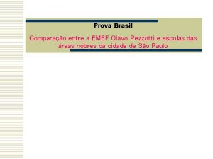 Prova Brasil Comparao entre a EMEF Olavo Pezzotti