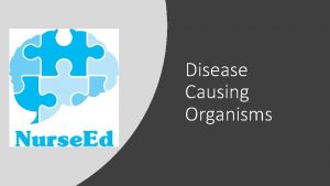Disease Causing Organisms Pathophysiology Study of Diseases Infectious
