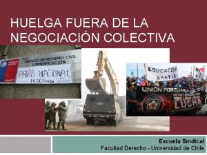 HUELGA FUERA DE LA NEGOCIACIN COLECTIVA Escuela Sindical