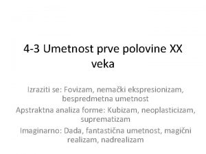 4 3 Umetnost prve polovine XX veka Izraziti