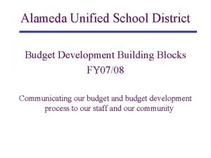 Alameda Unified School District Budget Development Building Blocks