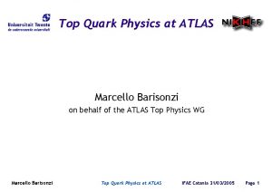 Top Quark Physics at ATLAS Marcello Barisonzi on