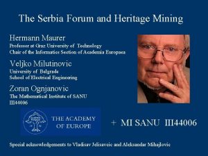 The Serbia Forum and Heritage Mining Hermann Maurer
