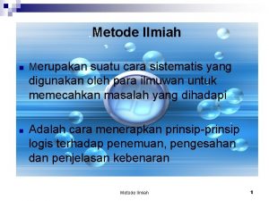 Suatu cara sistematis yang digunakan