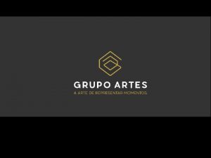 Quem somos O Grupo Artes iniciou suas atividades