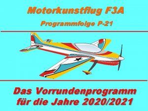 Motorkunstflug F 3 A Programmfolge P21 Das Vorrundenprogramm