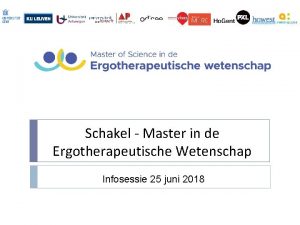 Schakel Master in de Ergotherapeutische Wetenschap Infosessie 25