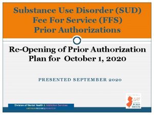 Substance Use Disorder SUD Fee For Service FFS