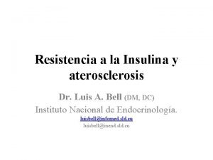 Resistencia a la Insulina y aterosclerosis Dr Luis