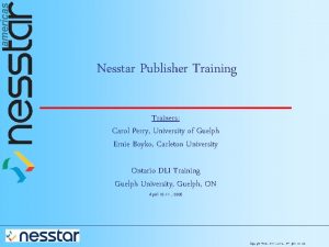 Nesstar Publisher Training Trainers Carol Perry University of