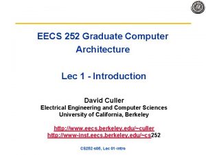EECS 252 Graduate Computer Architecture Lec 1 Introduction