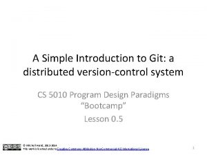 A Simple Introduction to Git a distributed versioncontrol