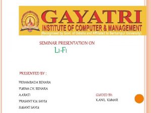 SEMINAR PRESENTATION ON LIFI PRESENTED BY PRIYAMBADA BEHARA