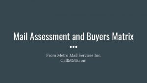 Mail Assessment and Buyers Matrix From Metro Mail