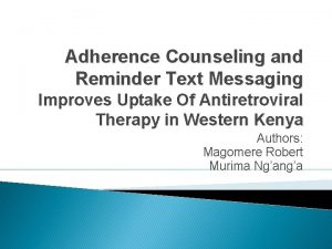 Adherence Counseling and Reminder Text Messaging Improves Uptake