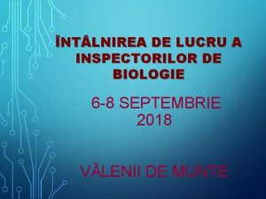 NT LNIREA DE LUCRU A INSPECTORILOR DE BIOLOGIE