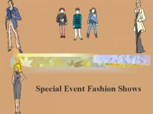 Fashion show objectives