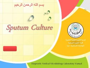 Sputum Culture LOGO Diagnostic Medical MicrobiologyLaboratory Manual Sputum