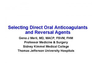 Selecting Direct Oral Anticoagulants and Reversal Agents Geno