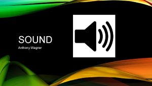 SOUND Anthony Wagner IMPORTING SOUND FILES Unreal Engine