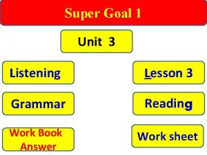 Super goal 1 unit 3