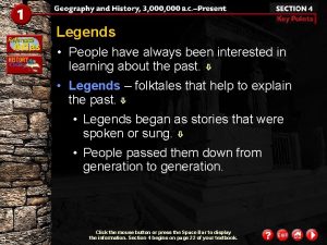 Legends People have always been interested in learning