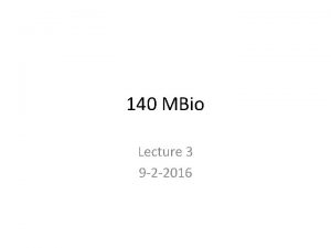 140 MBio Lecture 3 9 2 2016 PhaseContrast