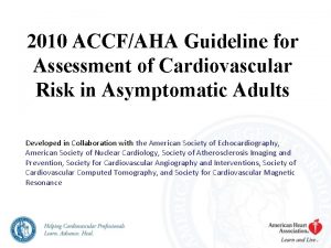 2010 ACCFAHA Guideline for Assessment of Cardiovascular Risk