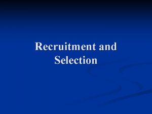Definition of recruitment and selection