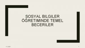 SOSYAL BILGILER RETIMINDE TEMEL BECERILER 11 3 2021