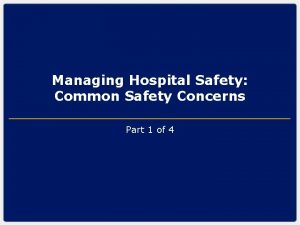 Managing Hospital Safety Common Safety Concerns Part 1