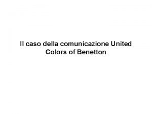 Il caso della comunicazione United Colors of Benetton