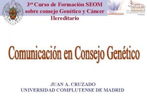 3 er Curso de Formacin SEOM sobre consejo