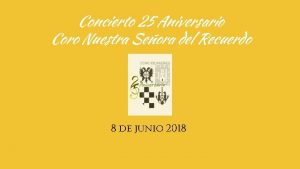 Concierto 25 Aniversario Coro Nuestra Seora del Recuerdo