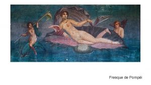 Fresque de Pompi Naissance de Vnus Botticelli Galerie
