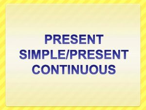 Present simple repeated actions